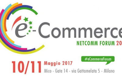 Netcomm Forum 2017, l’evento italiano dedicato all’e-commerce